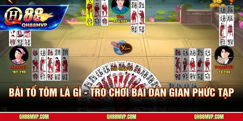 Bài Tổ Tôm - trò bài dân gian 5 người với bộ 120 lá chữ Hán