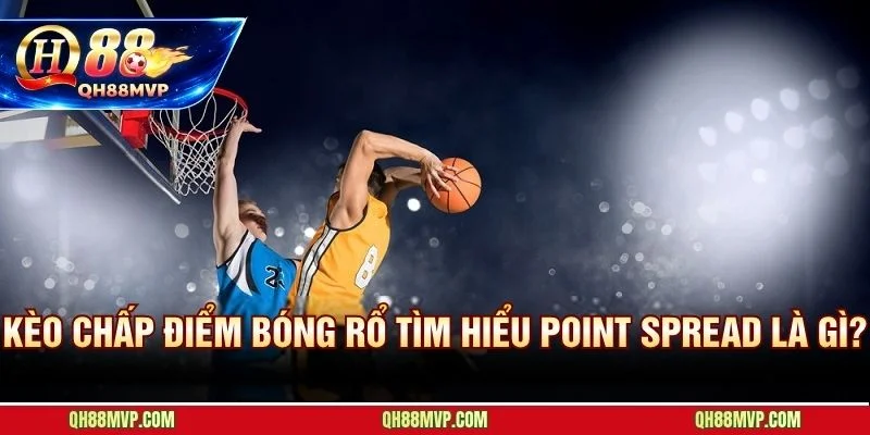 Kèo chấp bóng rổ và logic điểm số phía sau tỷ lệ -110